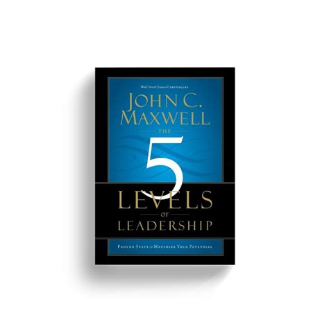 The 5 Levels Of Leadership By John Maxwell Beyond 8 Figures Podcast