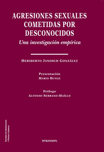 Libro Agresiones Sexuales Cometidas Por Desconocidos 9788413248424 Janosch González