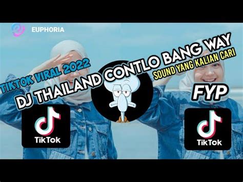 Dj Thailand Contlo Bang Way X Daniel Brave Viral Tiktok Terbaru 2022