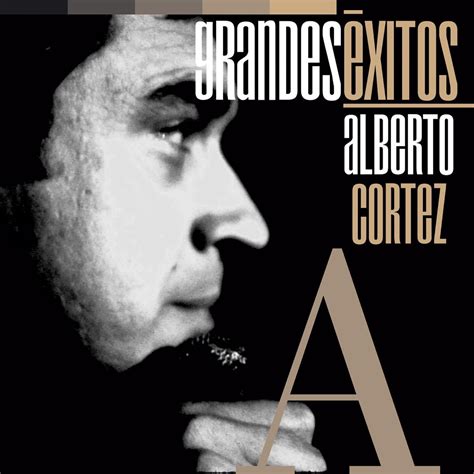 Grandes Éxitos Alberto Cortez Album by Alberto Cortez Apple Music