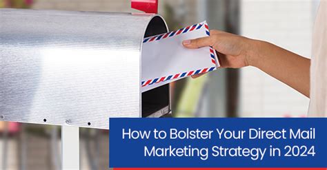 Bolstering Your Direct Mail Marketing Strategy In