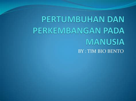 Ppt Pertumbuhan Dan Perkembangan Pada Manusia Powerpoint Presentation