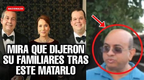 Mira Que Dijeron La Familia De Orlando Jorge Mera Tras El Amigos Matar