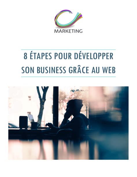 8 étapes pour développer son business grâce au web C