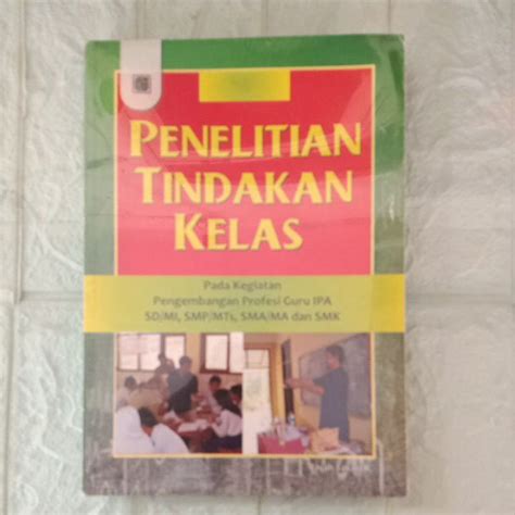 Jual BUKU PENELITIAN TINDAKAN KELAS PADA KEGIATAN PENGEMBANGAN PROFESI