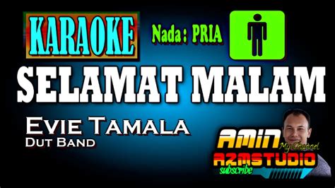 Selamat Malam Evie Tamala Karaoke Nada Pria Youtube