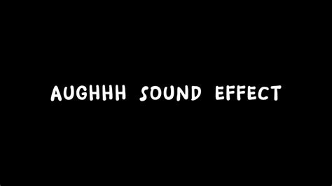 Aughhh Sound Effect Free Download No Copyright Youtube