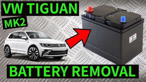 Vw Tiguan Mk How To Disconnect Power Remove Battery Removal Youtube