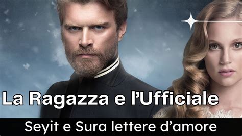 La Ragazza E L Ufficiale Il Cuore Pulsante Di Seyit E Sura Segreti