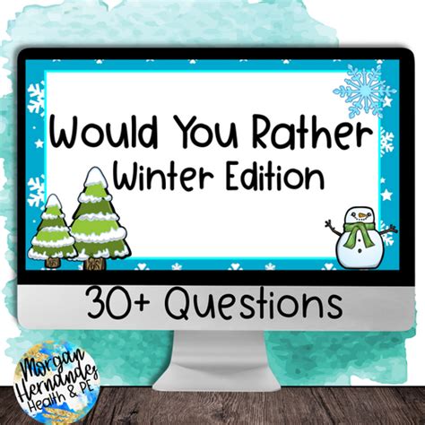 Would You Rather: Winter Edition