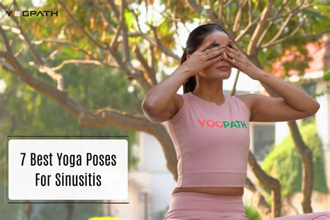 How To Perform The 7 Best Yoga Poses For Sinusitis At Home Wisdom The Ancient Yogic Practice