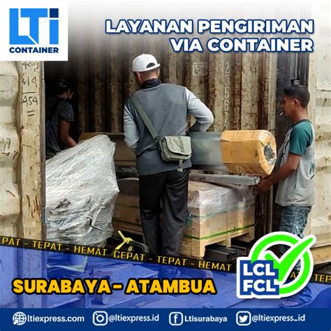 Biaya Ekspedisi Container Surabaya Atambua Murah LTI Container