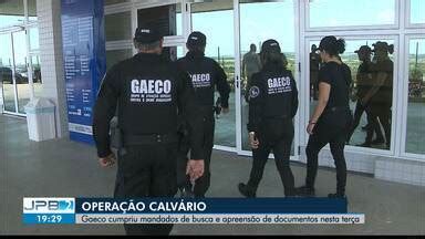 JPB2 JPB2JP Operação Calvário Gaeco cumpriu mandados de busca e