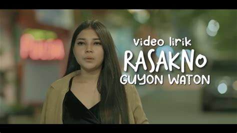 Rasakno Guyon Waton Ii Vidio Lirik Youtube