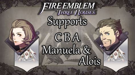 Fire Emblem Three Houses Manuela Alois Support Conversations