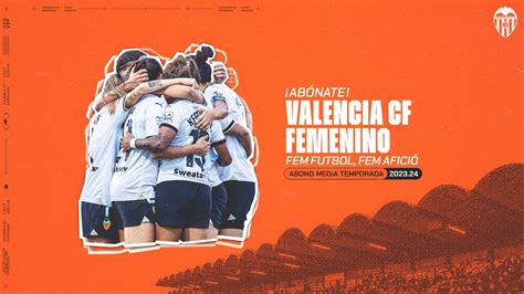 Campa A De Abono De Media Temporada Del Valencia Cf Femenino Valencia Cf