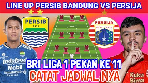 PERSIB BANDUNG VS PERSIJA LINE UP PERSIB BANDUNG VS PERSIJA JADWAL