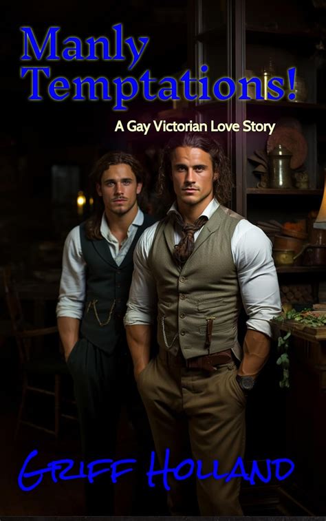 Manly Temptations A Gay Victorian Love Story Gay Forbidden Erotica Book Kindle Edition