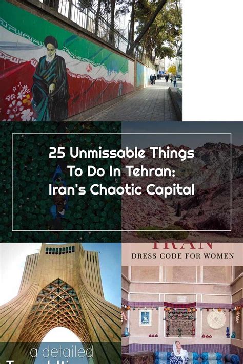 Iran Unmissable Things To Do In Tehran Iran S Chaotic Capital