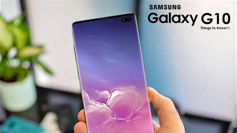 Samsung Galaxy G10 Specification Price Release Date And Other Features