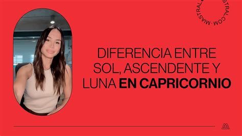 Diferencia Entre Sol Ascendente Y Luna En Capricornio Mia Astral