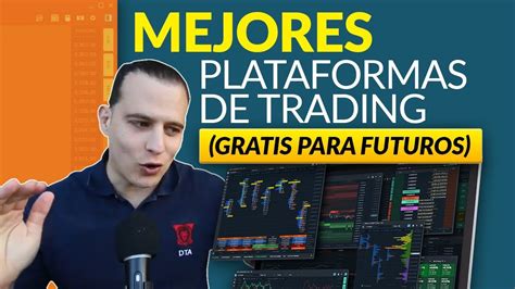 Mejores Plataformas De Trading Gratis Para Futuros Youtube