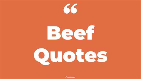 45 Delicious Fight Beef Quotes One Sided Beef No Beef Quotes