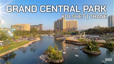 Namo Grand Central Park Kolshet Thane Central Park Vlog Complete