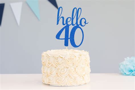 Hello Forty Cake Topper 40th Birthday Cake Decoration Age Etsy Uk