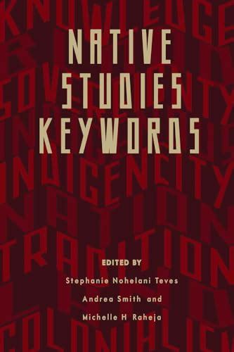 Native Studies Keywords Critical Issues In Indigenous Studies