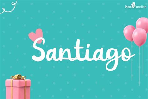 Santiago Name Meaning Origin History And Popularity