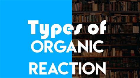 Types Of Organic Reaction Goc Organic Chemistry Chemistry Neet Jee