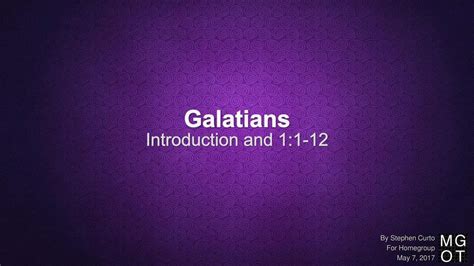 Galatians Introduction And 1 1 12 By Stephen Curto For Homegroup Ppt