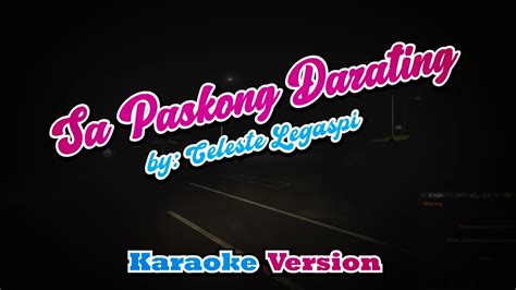 Sa Paskong Darating Celeste Legaspi Karaoke Youtube