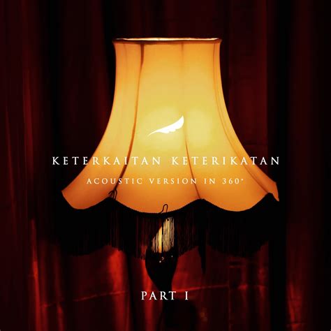 ‎Keterkaitan Keterikatan - Acoustic Version in 360 (Part 1) - EP ...