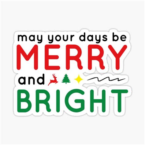 May Your Days Be Merry And Bright Christmas Day Motivation Sticker