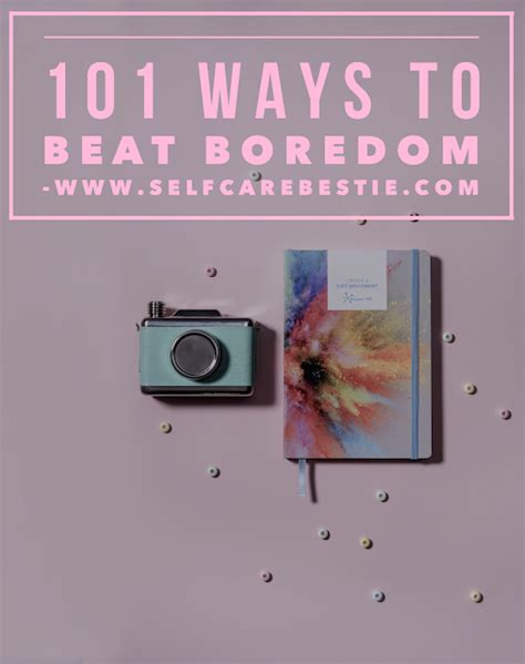 101 Ways To Beat Boredom Boredom Boredom Busters Self Help