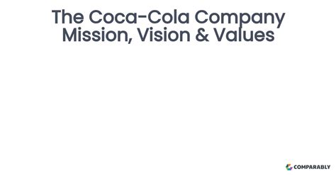 The Coca Cola Company Mission Vision Values Comparably