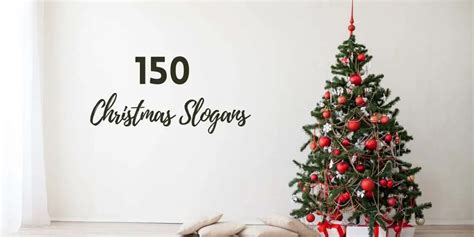 150 Latest & Catchy Christmas Slogans (2021 Updated)