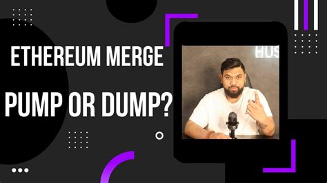 Ethereum Merge Pump Or Dump YouTube