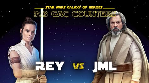 V Rey Vs Jedi Master Luke Swgoh Gac Jml Counter Youtube