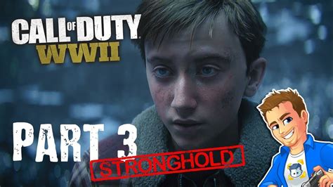 Let S Play CODWW2 Part 3 Stronghold Call Of Duty WWII