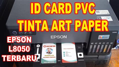 CETAK ID CARD DENGAN PRINTER EPSON L8050 MEMAKAI TINTA ART PAPER YouTube