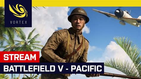 Hrajeme živě Battlefield V War In The Pacific Youtube