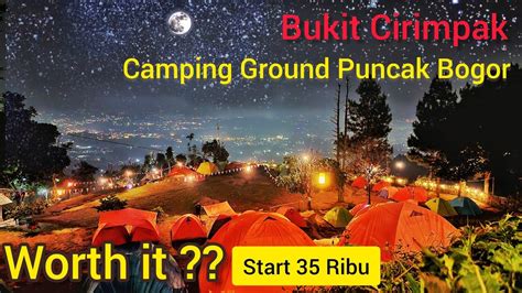 Kemping Murah Di Puncak Bogor Review Camping Ground Bukit Cirimpak