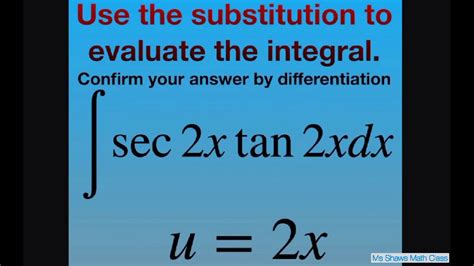 Use The Substitution U X To Evaluate The Integral Sec X Tan X Dx