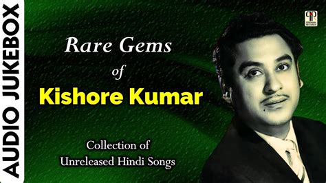 Rare Gems Of Kishore Kumar Vol Collection Of Unreleased Hindi Songs