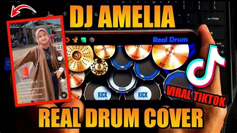 Dj Amelia Slow Tik Tok Remix Terbaru Dj Cantik Remix Real Drum Cover