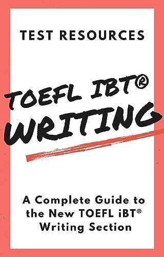 Amazon The Test Resources Guide To The New Toefl Ibt Writing Section