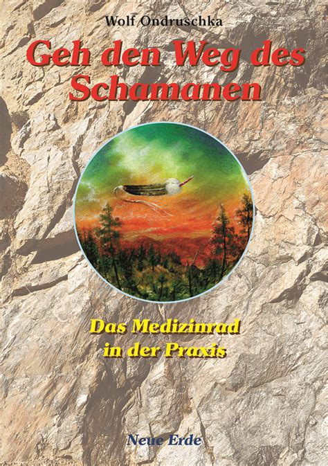 Bücher für Menschen auf dem Weg sind Geh den Weg des Schamanen